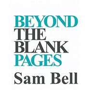 Beyond the Blank Pages by Bell, Samantha, 9781465287090