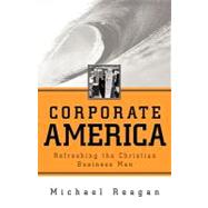 Corporate America by Reagan, Michael, 9781591607090