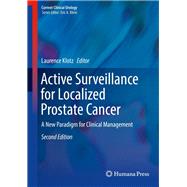 Active Surveillance for Localized Prostate Cancer by Klotz, Laurence, 9783319627090