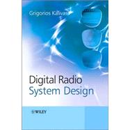 Digital Radio System Design by Kalivas, Grigorios, 9780470847091