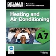 ASE Test Preparation - A7 Heating and Air Conditioning by Delmar, Cengage Learning, 9781111127091