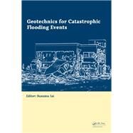 Geotechnics for Catastrophic Flooding Events by Iai; Susumu, 9781138027091