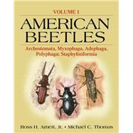 American Beetles, Volume I: Archostemata, Myxophaga, Adephaga, Polyphaga: Staphyliniformia by Arnett,Jr., 9781138407091