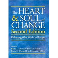 The Heart and Soul of Change: Delivering What Works in Therapy by Duncan, Barry L.; Miller, Scott D.; Wampold, Bruce E.; Hubble, Mark A., 9781433807091