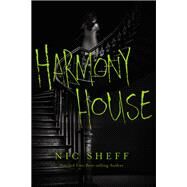 Harmony House by Sheff, Nic, 9780062337092