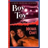Boy Toy A Mark Manning Mystery by Craft, Michael, 9780312287092