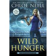 Wild Hunger by Neill, Chloe, 9780399587092
