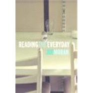 Reading The Everyday by Moran; Joe, 9780415317092