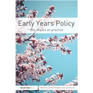 Early Years Policy: The impact on practice by Kingdon; Zenna, 9780415627092