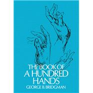 The Book of a Hundred Hands by Bridgman, George B., 9780486227092