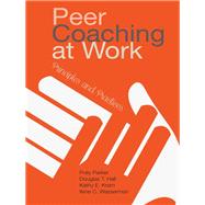 Peer Coaching at Work by Parker, Polly; Hall, Douglas T.; Kram, Kathy E.; Wasserman, Ilene C., 9780804797092