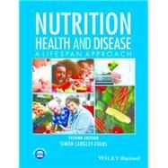 Nutrition, Health and Disease A Lifespan Approach by Langley-Evans, Simon, 9781118907092