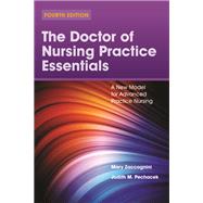 The Doctor of Nursing Practice Essentials: A New Model for Advanced Practice Nursing by Mary Zaccagnini; Judith M. Pechacek, 9781284167092