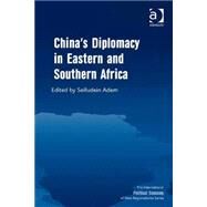 China's Diplomacy in Eastern and Southern Africa by Adem,Seifudein;Adem,Seifudein, 9781409447092