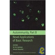 Autoimmunity, Part B Novel Applications of Basic Research by Gershwin, M. Eric; Shoenfeld, Yehuda, 9781573317092