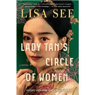 Lady Tan's Circle of Women A Novel by See, Lisa, 9781982117092