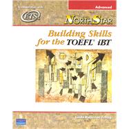 NorthStar Building Skills for the TOEFL iBT, Advanced Student Book by Fellag, Linda Robinson, 9780131937093