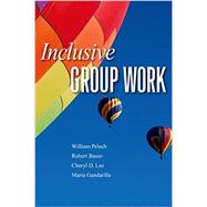 Inclusive Group Work by Pelech, William; Basso, Robert; Lee, Cheryl; Gandarilla, Maria, 9780190657093