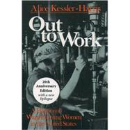 Out to Work A History of Wage-Earning Women in the United States by Kessler-Harris, Alice, 9780195157093