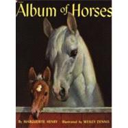 Album of Horses by Henry, Marguerite; Dennis, Wesley, 9780689717093