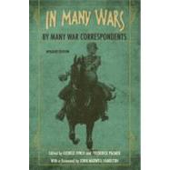 In Many Wars, by Many War Correspondents by Lynch, George; Palmer, Frederick; Hamilton, John Maxwell, 9780807137093