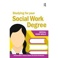 Studying for your Social Work Degree by Jane Bottomley; Patricia Cartney; Steven Pryjmachuk, 9781041057093