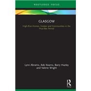 Glasgow by Abrams, Lynn; Kearns, Ade; Hazley, Barry; Wright, Valerie, 9781138317093