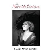 The Maverick Contessa by Lovatelli, Bianca Maria, 9781500967093