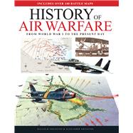 History of Air Warfare 120 Battle Maps from World War I to the Present Day by Swanston, Malcolm; Swanston, Alexander, 9781782747093