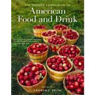 The Oxford Companion to American Food and Drink by Smith, Andrew F., 9780195387094
