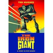 The Iron Giant by Hughes, Ted; Davidson, Andrew, 9780307557094