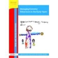 Managing Extreme Behaviours in the Early Years by Glenn; Angela, 9780415467094