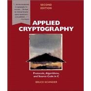Applied Cryptography Protocols, Algorithms, and Source Code in C by Schneier, Bruce, 9780471117094
