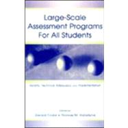 Large-Scale Assessment Programs for All Students : Validity, Technical Adequacy, and Implementation by Tindal, Gerald; Haladyna, Thomas M.; Phillips, S. E.; Gersten, Russell, 9780805837094