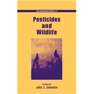 Pesticides and Wildlife by Johnston, John J., 9780841237094