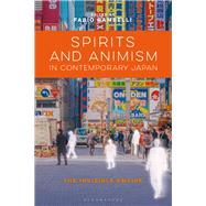 Spirits and Animism in Contemporary Japan by Rambelli, Fabio, 9781350097094