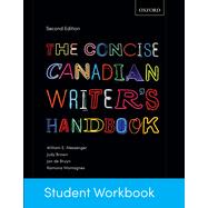 The Concise Canadian Writer's Handbook Student Workbook by Messenger, William E. (deceased); Bruyn, Jan de; Brown, Judy; Montagnes, 9780195447095