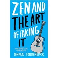 Zen And The Art Of Faking It by Sonnenblick, Jordan, 9780439837095