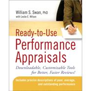 Ready-to-Use Performance Appraisals Downloadable, Customizable Tools for Better, Faster Reviews! by Swan, William S.; Wilson, Leslie E., 9780470047095