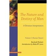 The Nature and Destiny of Man by Niebuhr, Reinhold, 9780664257095