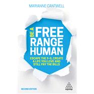 Be a Free Range Human by Cantwell, Marianne, 9780749497095