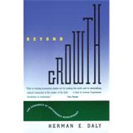 Beyond Growth The Economics of Sustainable Development by Daly, Herman E., 9780807047095
