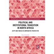 Political & Institutional Transition in North Africa: Egypt & Tunisia in Comparative Perspective by Colombo; Silvia, 9780815347095
