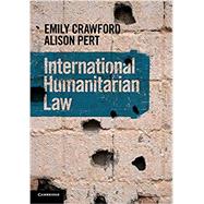 International Humanitarian Law by Crawford, Emily; Pert, Alison, 9781107537095