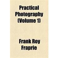 Practical Photography by Fraprie, Frank, 9781154517095