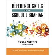 Reference Skills for the School Librarian by Riedling, Ann Marlow; Houston, Cynthia, 9781440867095