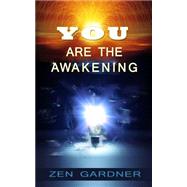 You Are the Awakening by Gardner, Zen, 9781522897095