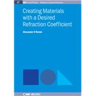 Creating Materials With a Desired Refraction Coefficient by Ramm, Alexander G., 9781681747095