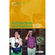 Architecture and Tourism Perception, Performance and Place by Lasansky, D. Medina; McLaren, Brian, 9781859737095