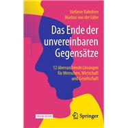 Das Ende Der Unvereinbaren Gegenstze by Kuhnhen, Stefanie; Von Der Lhe, Markus, 9783658187095